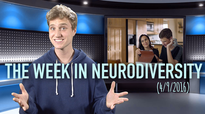 Week In Neurodiversity (4/9/16)