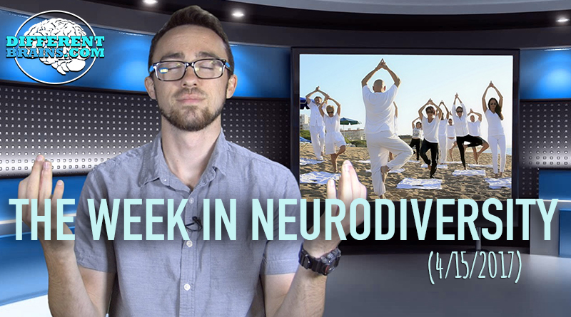 Can Yoga Ease Autism-Related Anxiety? – Week In Neurodiversity (4/15/17)