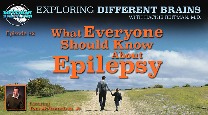 What Everyone Should Know About Epilepsy, With Tom McGranahan, Jr. | EDB 82