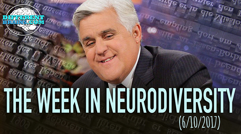 Jay Leno Talks About Living With Dyslexia – Week In Neurodiversity (6/10/17)