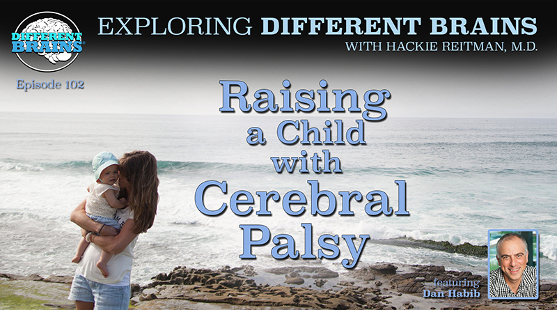 Raising A Child With Cerebral Palsy, With Dan Habib | EDB 102