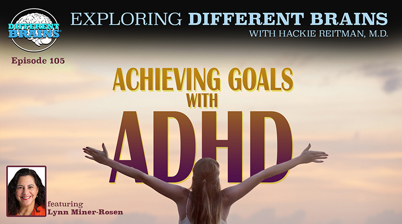 Achieving Goals With ADHD, With Lynn Miner-Rosen | EDB 105