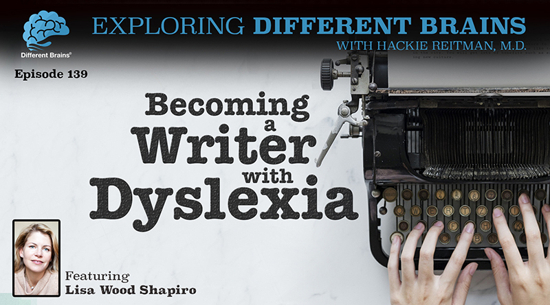Becoming A Writer With Dyslexia, With Lisa Wood Shapiro | EDB 139