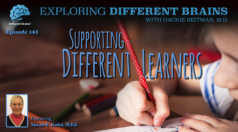 Supporting Different Learners, With Susan B. Kahn, M.Ed. | EDB 143