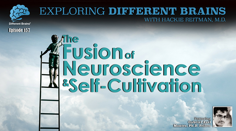 The Fusion Of Neuroscience And Self-Cultivation, With Gabriel Axel Montes | EDB 157
