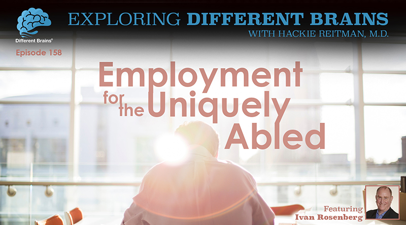 Employment For The Uniquely Abled, With Ivan Rosenberg | EDB 158