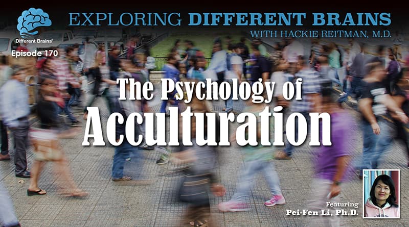 The Psychology Of Acculturation, With Pei-Fen Li, Ph.D. Of Nova Southeastern University | EDB 170