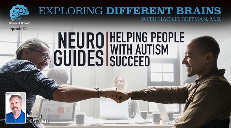 NeuroGuides: Helping People With Autism Succeed, With J. David Hall | EDB 175