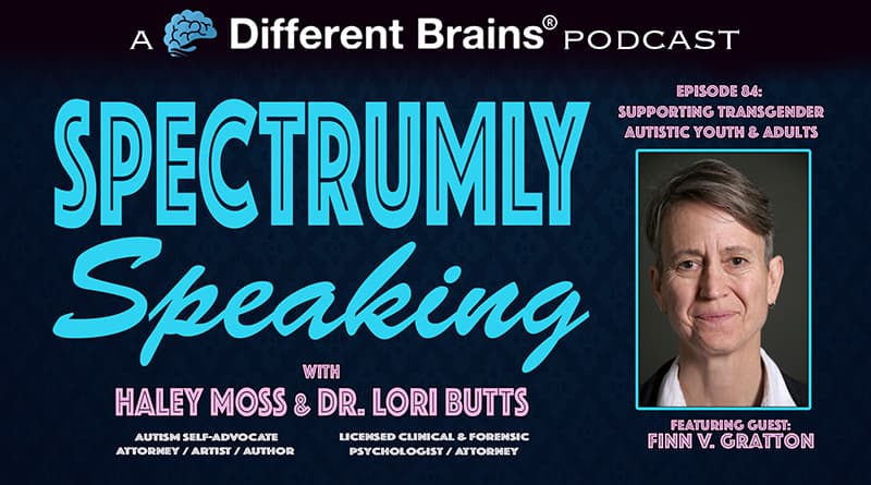 Cover Image - Supporting Transgender Autistic Youth & Adults, With Finn Gratton | Spectrumly Speaking Ep. 84