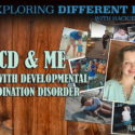 DCD & Me: Living With Developmental Coordination Disorder, Featuring Julia Futo | EDB 237