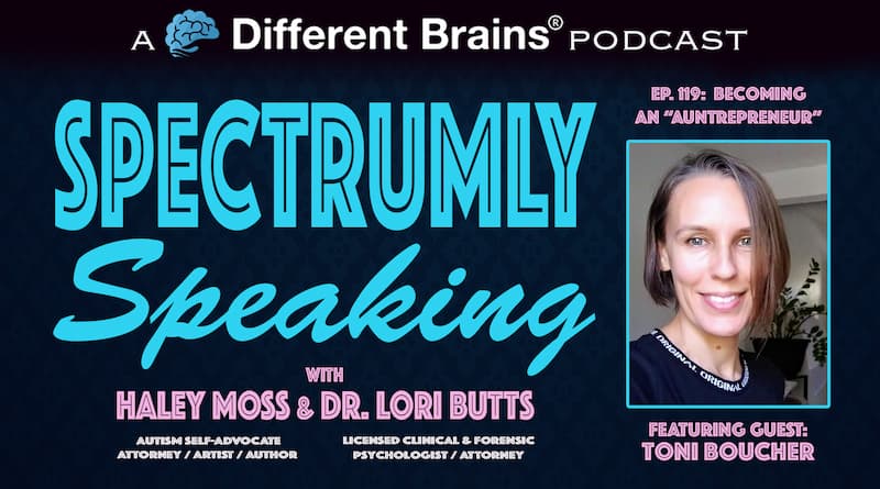 Cover Image - Becoming An “AUntrepreneur”, With Toni Boucher | Spectrumly Speaking Ep. 119