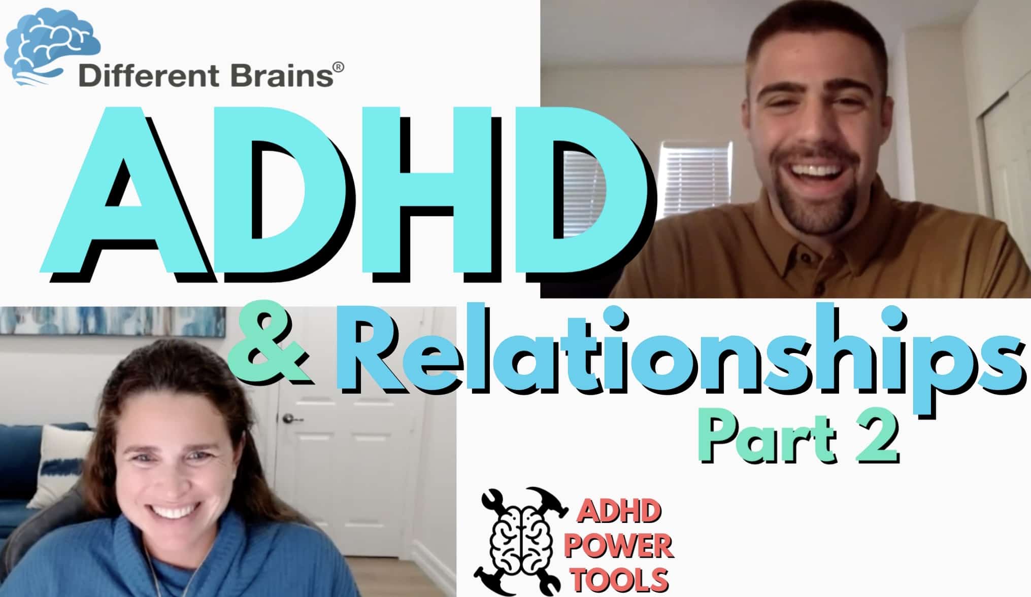 ADHD & Relationships Part 2 | ADHD Power Tools W/ Ali Idriss & Brooke Schnittman