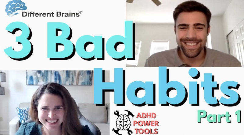 Bad Habits, Part 1 | ADHD Power Tools W/ Ali Idriss & Brooke Schnittman