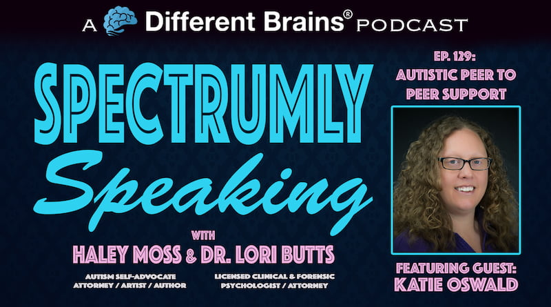 Cover Image - Autistic Peer To Peer Support, With Katie Oswald | Spectrumly Speaking Ep. 129